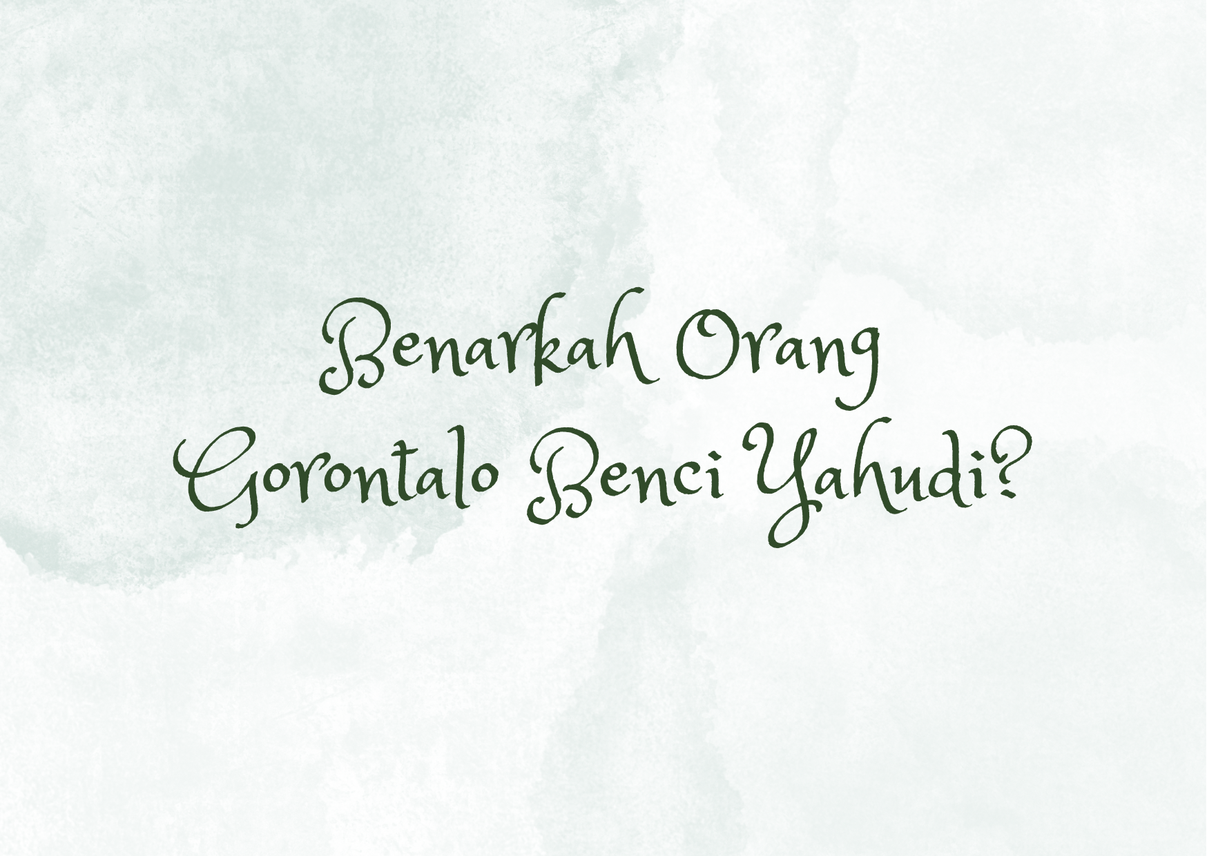 Benarkah Orang Gorontalo sebegitu Bencinya terhadap Yahudi? Tanggapan untuk tulisan Funco Tanipu